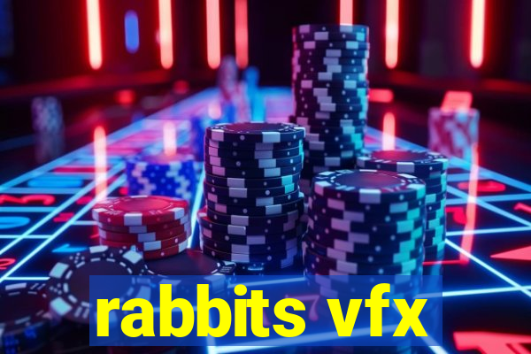 rabbits vfx